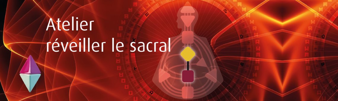 Atelier: Réveiller le sacral